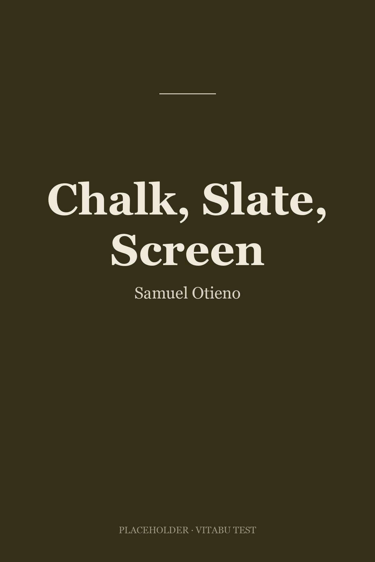 Chalk, Slate, Screen