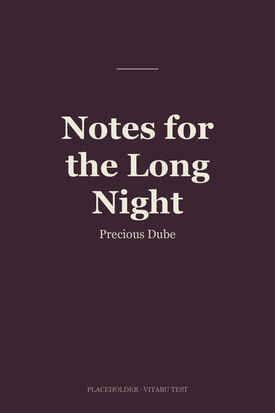 Notes for the Long Night