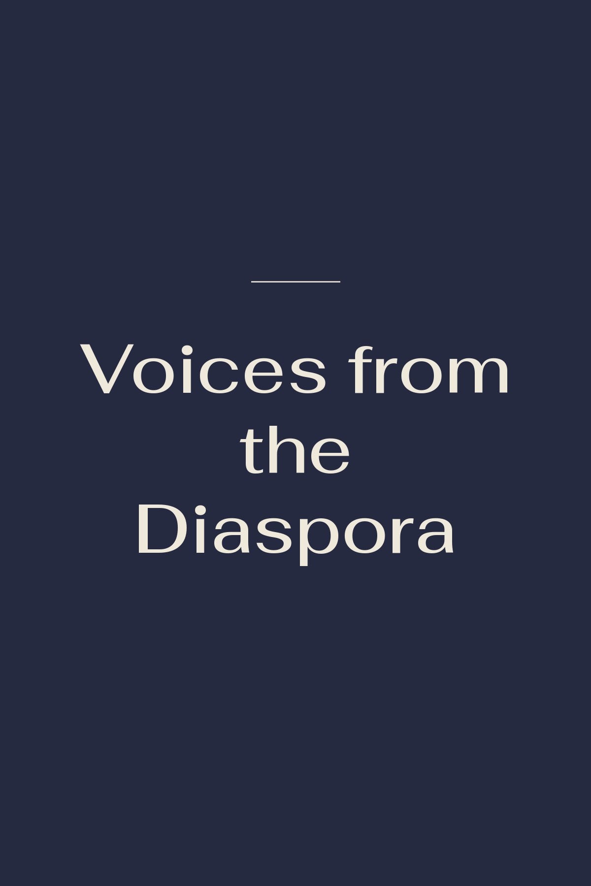 Voices from the Diaspora