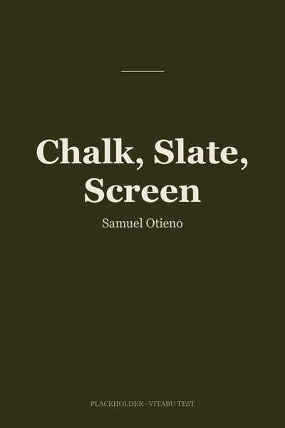 Chalk, Slate, Screen