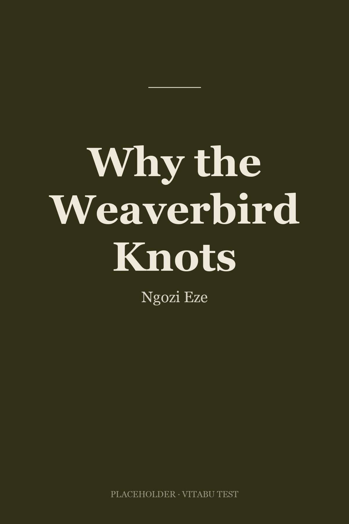 Why the Weaverbird Knots