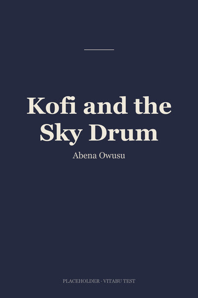 Kofi and the Sky Drum