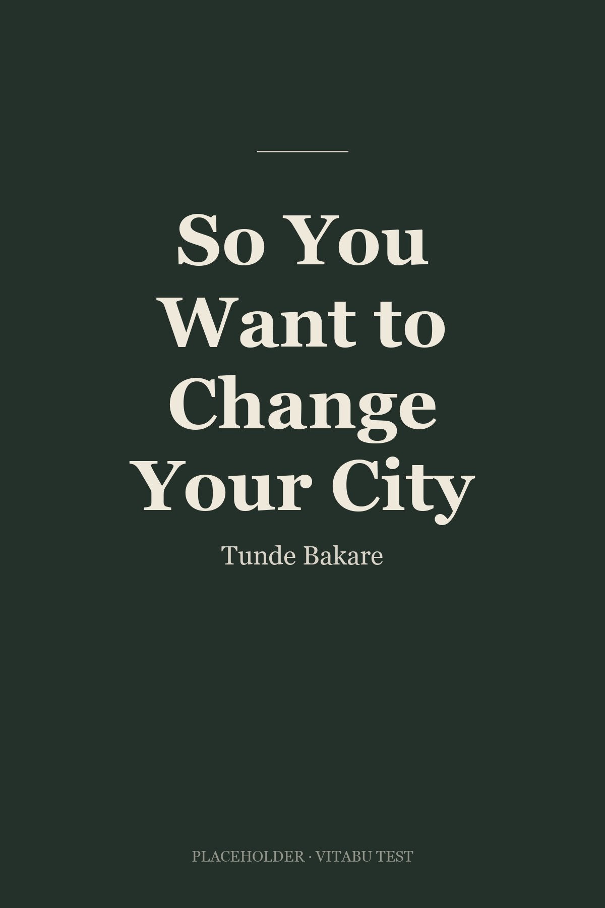 So You Want to Change Your City