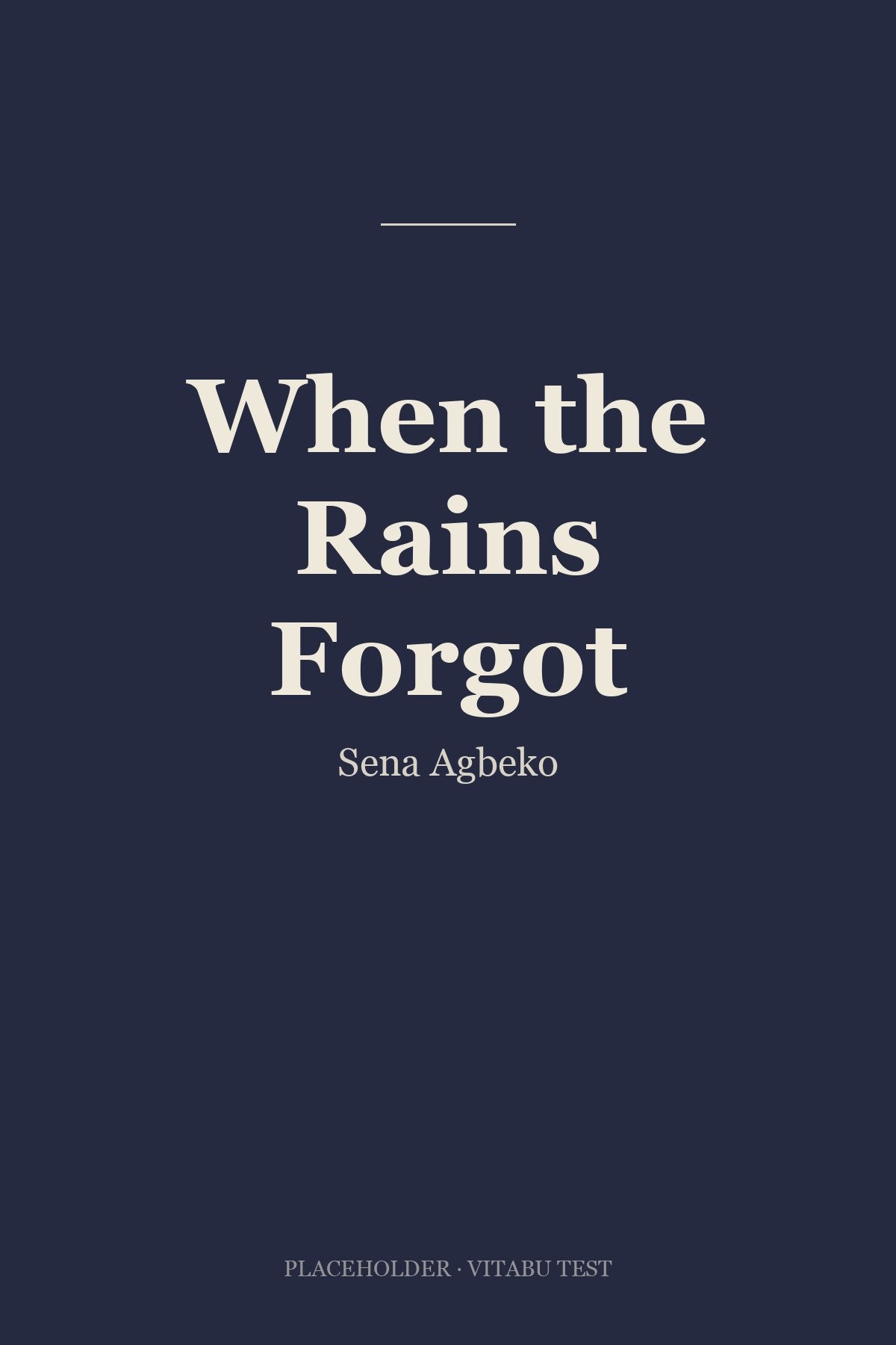 When the Rains Forgot
