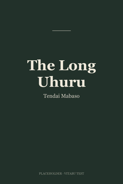 The Long Uhuru