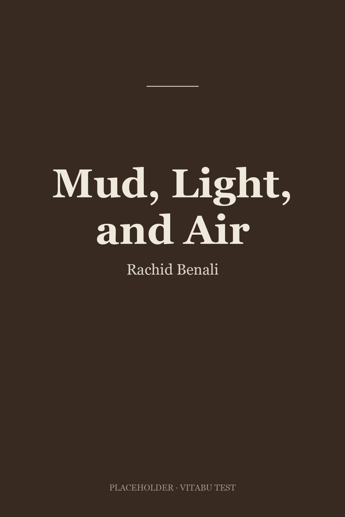 Mud, Light, and Air